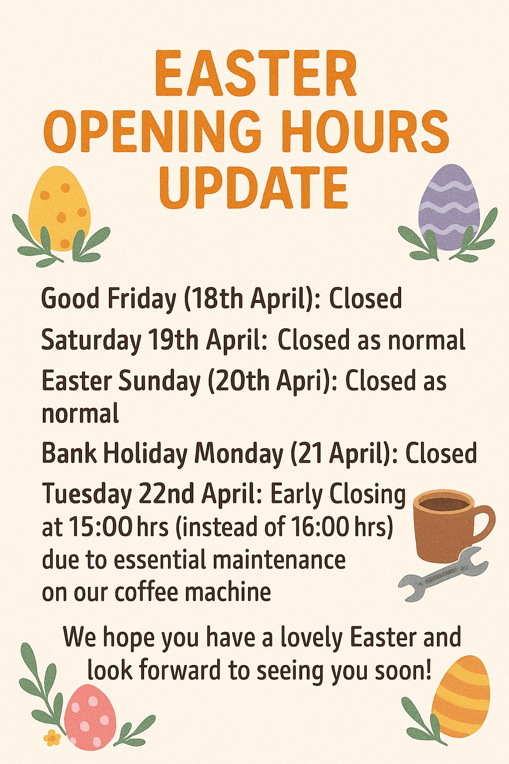 🐣 Easter Opening Hours Update 🐣